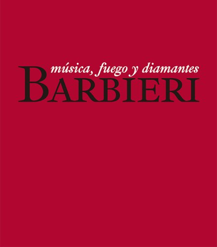 Barbieri. Música, fuego y diamantes (Ebook)